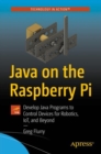 Image for Java on the Raspberry Pi  : develop Java programs to control devices for robotics, IoT, and beyond