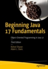 Image for Beginning Java 17 Fundamentals: Object-Oriented Programming in Java 17