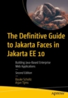 Image for The definitive guide to Jakarta faces in Jakarta EE 10  : building Java-based enterprise web applications