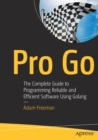 Image for Pro Go  : the complete guide to programming reliable and efficient software using Golang