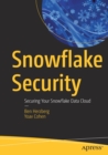 Image for Snowflake security  : securing your Snowflake data cloud
