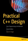 Image for Practical C++ design  : from programming to architecture