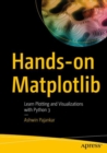 Image for Hands-on Matplotlib: Learn Plotting and Visualizations With Python 3