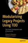 Image for Modularizing Legacy Projects Using TDD: Test-Driven Development With XCTest for iOS