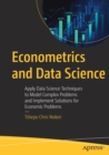 Image for Econometrics and data science  : apply data science techniques to model complex problems and implement solutions for economic problems