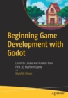 Image for Beginning game development with Godot  : learn to create and publish your first 2D platform game