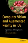 Image for Computer Vision and Augmented Reality in iOS: OpenCV and ARKit Applications