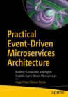Image for Practical event-driven microservices architecture  : building sustainable and highly scalable event-driven microservices