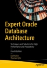 Image for Expert Oracle Database Architecture: Techniques and Solutions for High Performance and Productivity