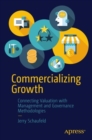 Image for Commercializing Growth: Connecting Valuation With Management and Governance Methodologies