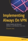 Image for Implementing Always On VPN  : modern mobility with Microsoft Windows 10 and Windows Server 2022