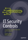 Image for IT Security Controls: A Guide to Corporate Standards and Frameworks