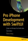Image for Pro iPhone development with SwiftUI  : design and manage top quality apps