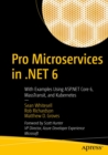 Image for Pro Microservices in .NET 6: With Examples Using ASP.NET Core 6, MassTransit, and Kubernetes
