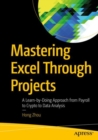 Image for Mastering Excel Through Projects: A Learn-by-Doing Approach from Payroll to Crypto to Data Analysis