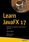 Image for Learn JavaFX 17  : building user experience and interfaces with Java