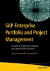 Image for SAP Enterprise Portfolio and Project Management: A Guide to Implement, Integrate, and Deploy EPPM Solutions