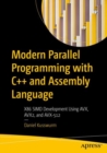 Image for Modern Parallel Programming With C++ and Assembly Language: X86 SIMD Development Using AVX, AVX2, and AVX-512