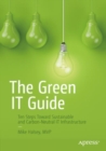 Image for Green IT Guide: Ten Steps Toward Sustainable and Carbon-Neutral IT Infrastructure