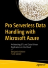 Image for Pro Serverless Data Handling With Microsoft Azure: Architecting ETL and Data-Driven Applications in the Cloud