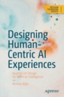 Image for Designing Human-Centric AI Experiences: Applied UX Design for Artificial Intelligence