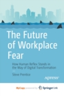 Image for The Future of Workplace Fear