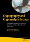 Image for Cryptography and cryptanalysis in Java: creating and programming advanced algorithms with Java SE 17 LTS and Jakarta EE 10
