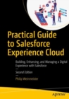 Image for Practical Guide to Salesforce Experience Cloud: Building, Enhancing, and Managing a Digital Experience With Salesforce