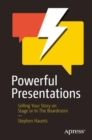 Image for Powerful Presentations: Selling Your Story on Stage or In The Boardroom