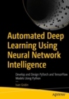 Image for Automated deep learning using neural network intelligence  : develop and design PyTorch and TensorFlow models using Python