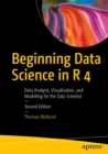 Image for Beginning Data Science in R 4: Data Analysis, Visualization, and Modelling for the Data Scientist