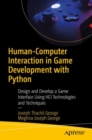Image for Human-computer interaction in game development with Python  : design and develop a game interface using HCI technologies and techniques