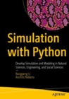 Image for Simulation with Python  : develop simulation and modeling in natural sciences, engineering, and social sciences