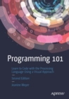 Image for Programming 101  : learn to code with the processing language using a visual approach