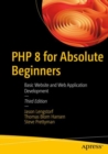Image for PHP 8 for absolute beginners  : basic web site and web application development