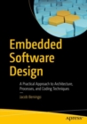 Image for Embedded Software Design: A Practical Approach to Architecture, Processes, and Coding Techniques