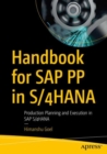 Image for Handbook for SAP PP in S/4HANA  : production planning and execution in SAP S/4HANA