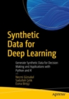 Image for Synthetic data for deep learning  : generate synthetic data for decision making and applications with Python and R