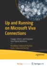 Image for Up and Running on Microsoft Viva Connections : Engage, Inform, and Empower Your Hybrid Workforce