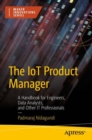 Image for The IoT product manager  : a handbook for engineers, data analysts, and other IT professionals