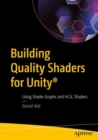 Image for Building Quality Shaders for Unity(R): Using Shader Graphs and HLSL Shaders