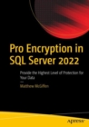 Image for Pro Encryption in SQL Server 2022: Provide the Highest Level of Protection for Your Data
