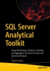 Image for SQL Server analytical toolkit  : using windowing, analytical, ranking, and aggregate functions for data and statistical analysis