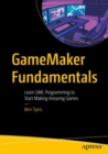 Image for GameMaker fundamentals  : learn GML programming to start making amazing games