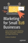 Image for Marketing for Small B2B Businesses: How Content Creates Marketing Muscle and Powers Traditional and Digital Marketing