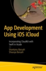 Image for App Development Using iOS iCloud: Incorporating CloudKit With Swift in Xcode