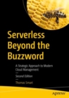 Image for Serverless beyond the buzzword  : a strategic approach to modern cloud management
