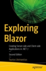 Image for Exploring Blazor  : creating server-side and client-side applications in .NET 7
