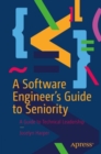 Image for A software engineer&#39;s guide to seniority  : a guide to technical leadership