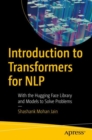 Image for Introduction to transformers for NLP  : with the Hugging Face library and models to solve problems